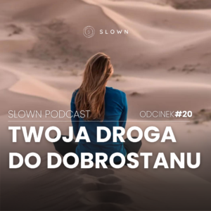 slown podcast 20 20 dlaczego się rozpraszasz